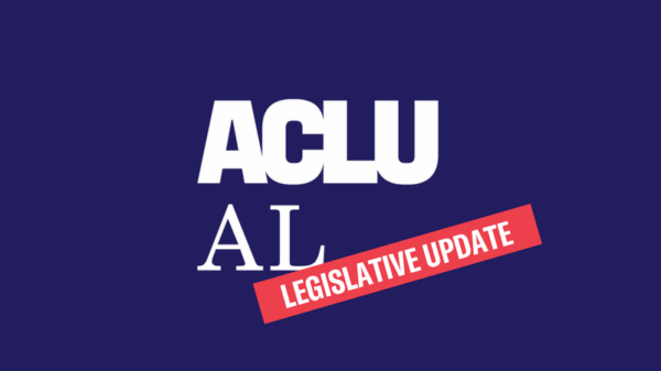 ALCU AL legislative update