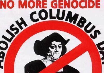 abolish columbus day, no more genocide