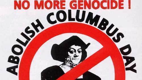 abolish columbus day, no more genocide