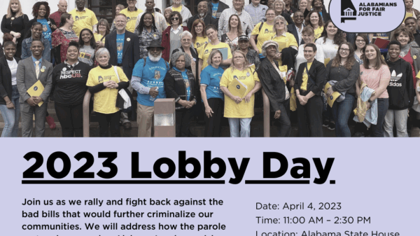 Alabamians for Fair Justice (AFJ)'s 2023 Lobby Day will held on April 4, 2023 from 11AM - 2:30PM at the Alabama State House. Register at bit.ly/afj23lobbyday.