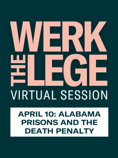 Werk The Lege Virtual Session: April 10 - Alabama Prisons and the Death Penalty