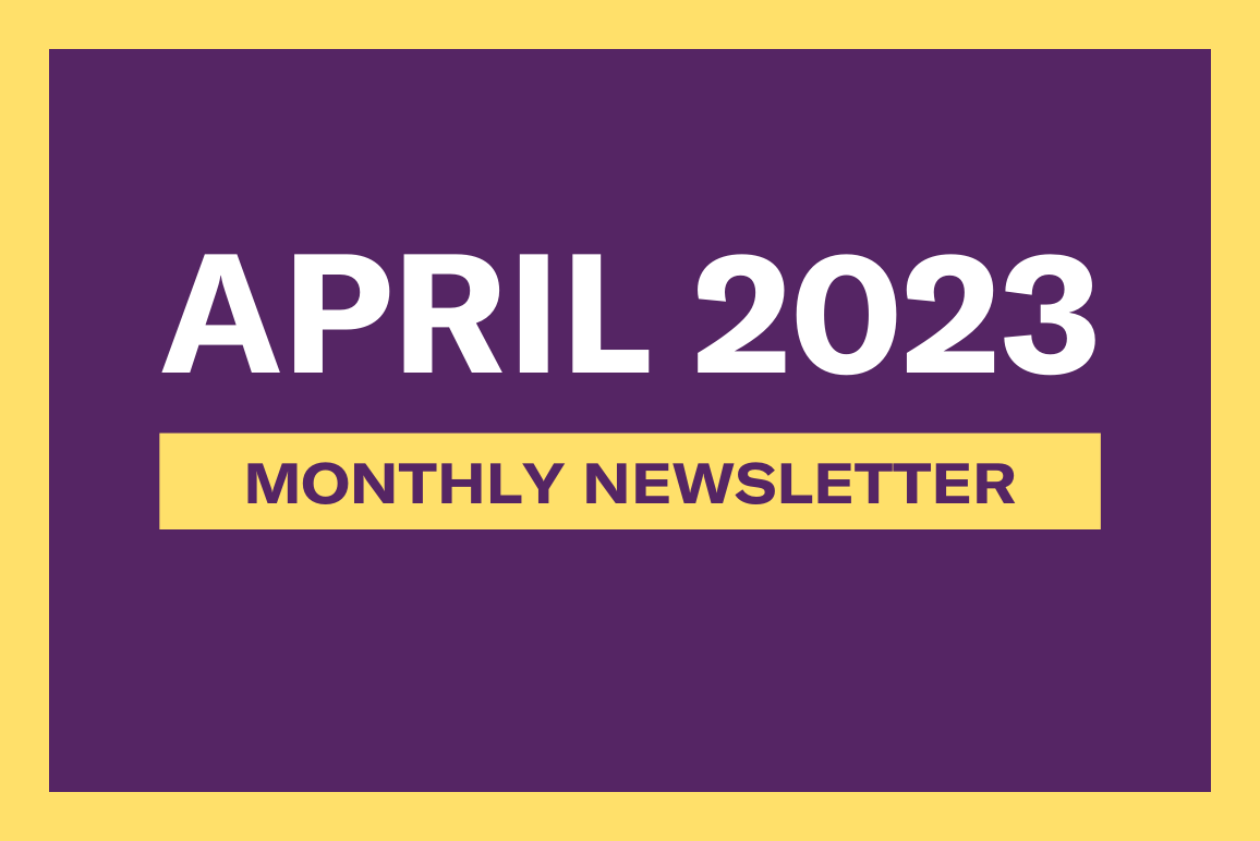 Text reading "April 2023 Monthly Newsletter"