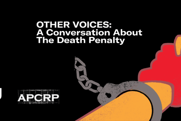 Other Voices: A Conversation About The Death Penalty