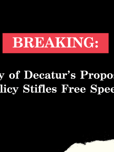 City of Decatur's Proposed Policy Stifles Free Speech