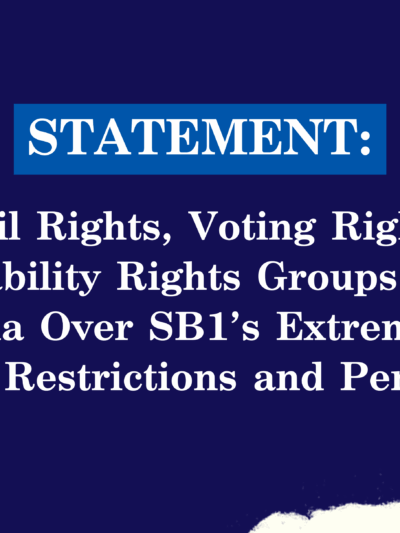 Civil Rights, Voting Rights, Disability Rights Groups Sue Alabama Over SB 1’s Extreme Anti-Voter Restrictions and Penalties