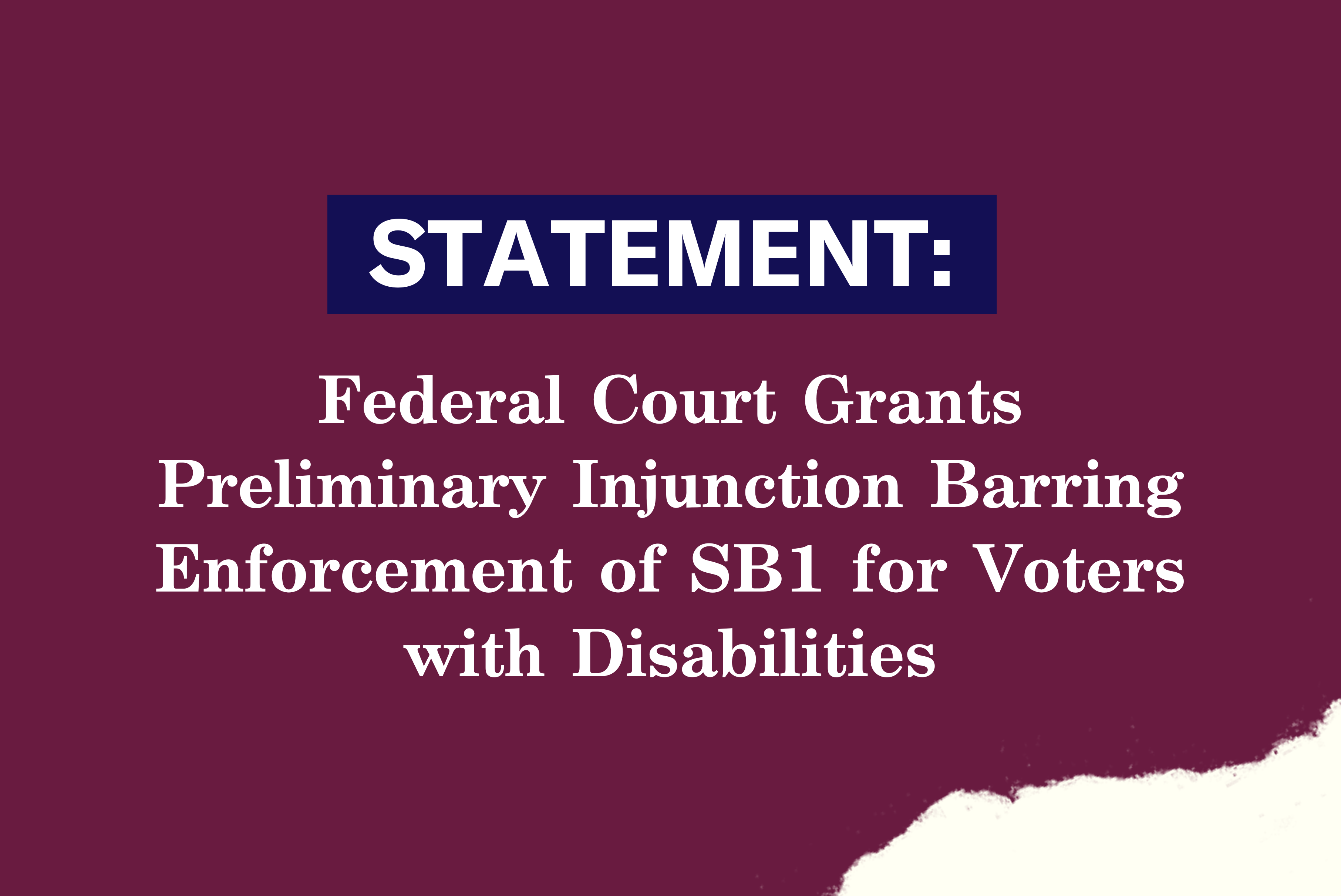 Federal Court Grants Preliminary Injunction Barring Enforcement of SB1 for Voters with Disabilities