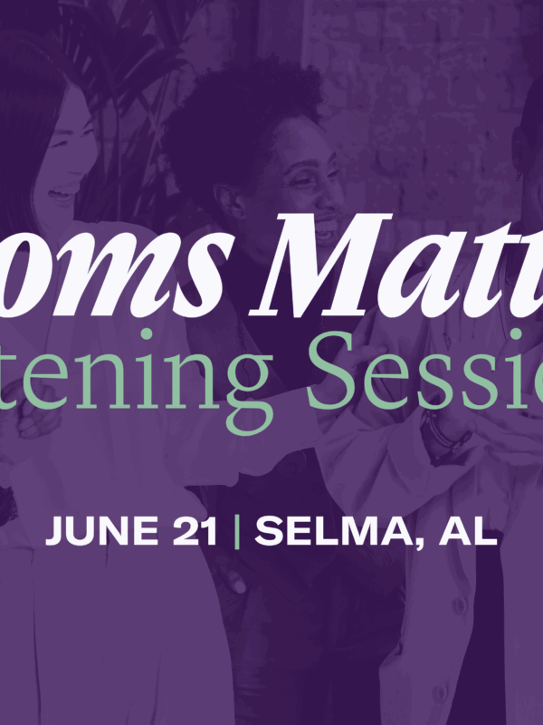 Moms Matter Listening Sessions in Selma