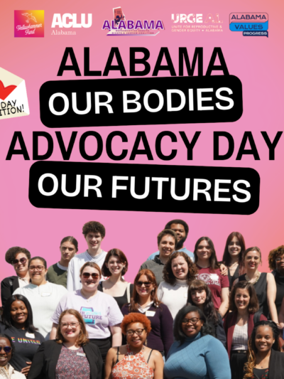 Alabama Our Bodies, Our Futures Advocacy Day: VDAY EDITION !
