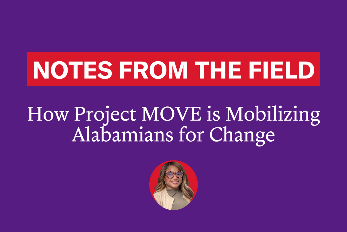 Notes from the Field: How Project MOVE is Mobilizing Alabamians for Change