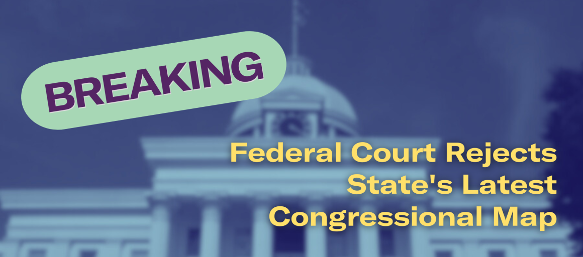 Picture of the Alabama Capitol with the words "Breaking: Federal Court Rejects State's Latest Congressional Map"