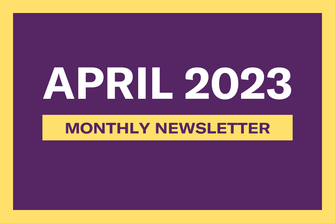 Text reading "April 2023 Monthly Newsletter" 