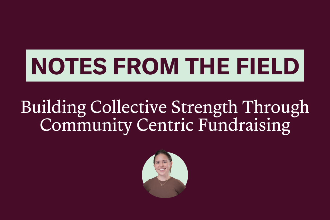 Building Collective Strength Through Community Centric Fundraising