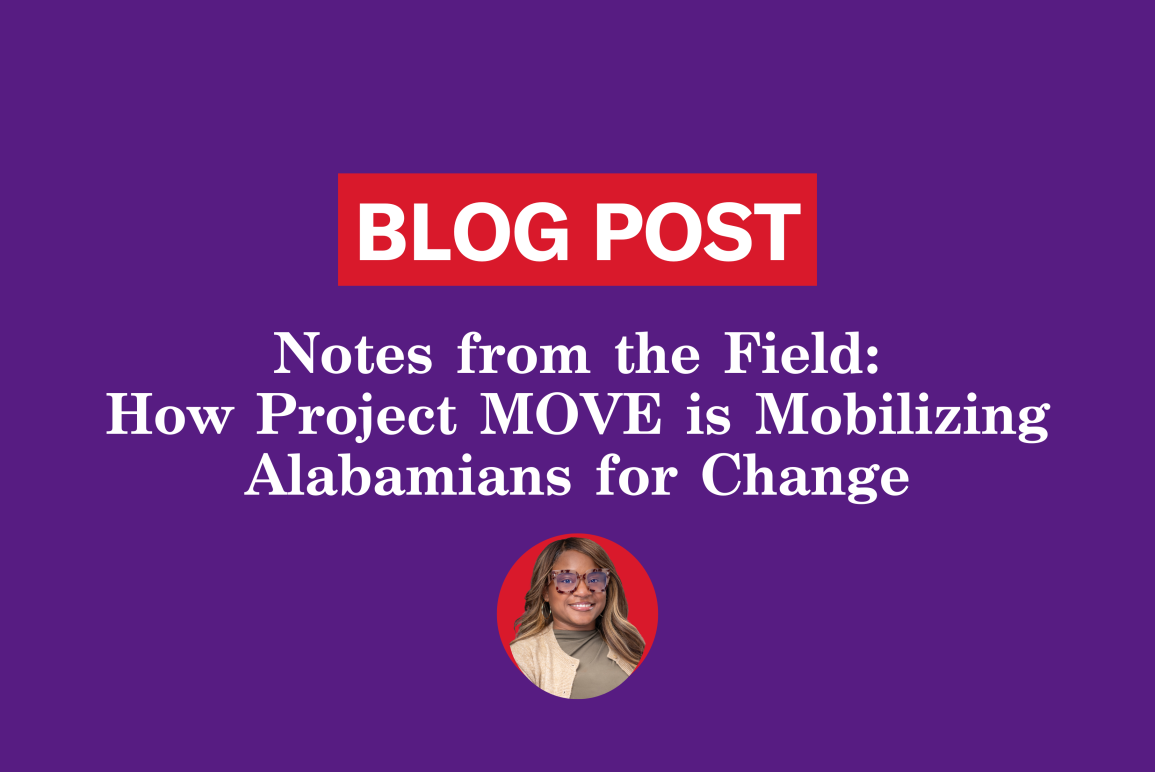 Notes from the Field: How Project MOVE is Mobilizing Alabamians for Change