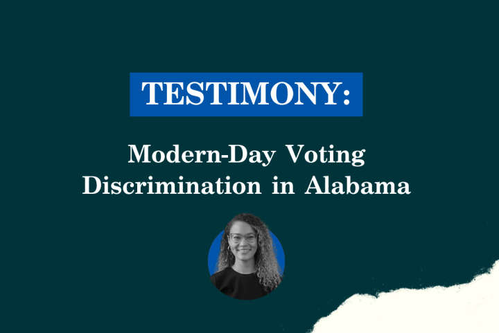 Testimony: Modern-Day Voting Discrimination in Alabama