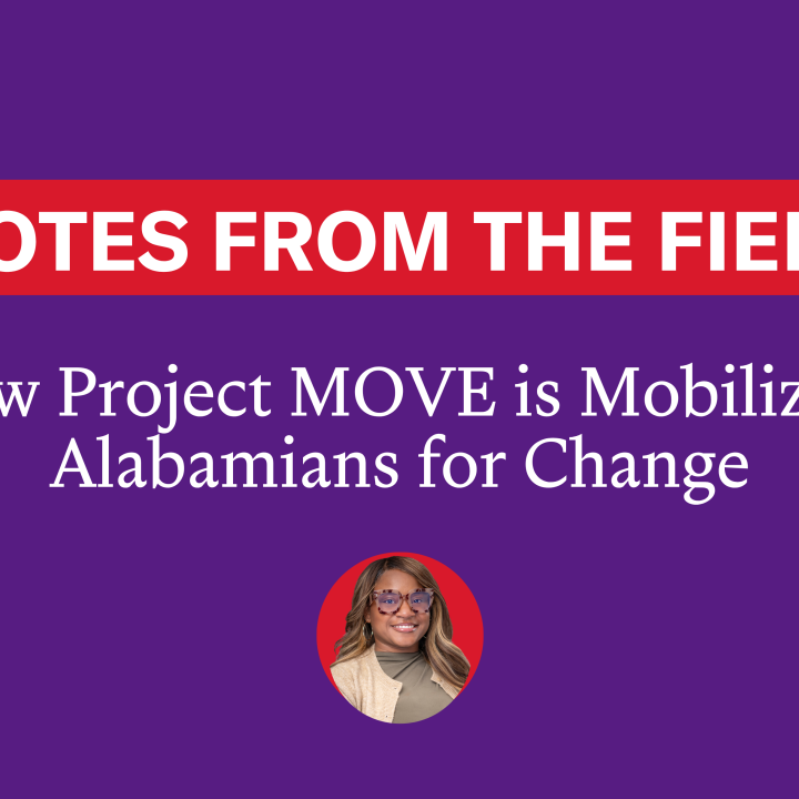 Notes from the Field: How Project MOVE is Mobilizing Alabamians for Change