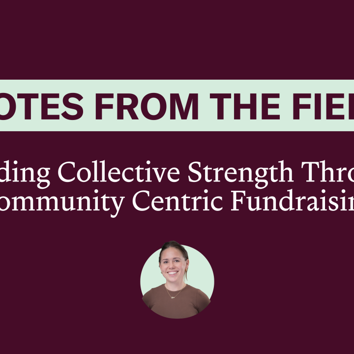 Building Collective Strength Through Community Centric Fundraising