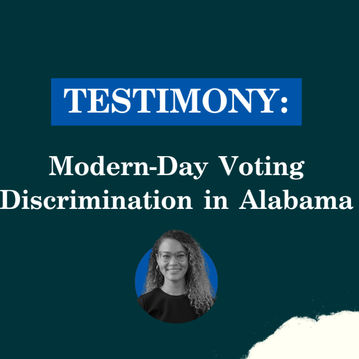 Testimony: Modern-Day Voting Discrimination in Alabama